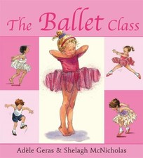 The Ballet Class (Tutu Tilly) by Geras, Adele Paperback Book
