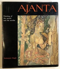 Madanjeet Singh / Ajanta Painting of the Sacred and the Secular 1st Edition 1965