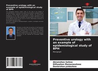 Preventive Urology With An Example Of Epidemiological Study Of BPH | Monograph
