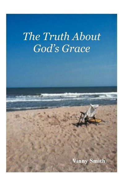 Vinny Smith | The Truth About God's Grace | Taschenbuch | Englisch (2012)-image