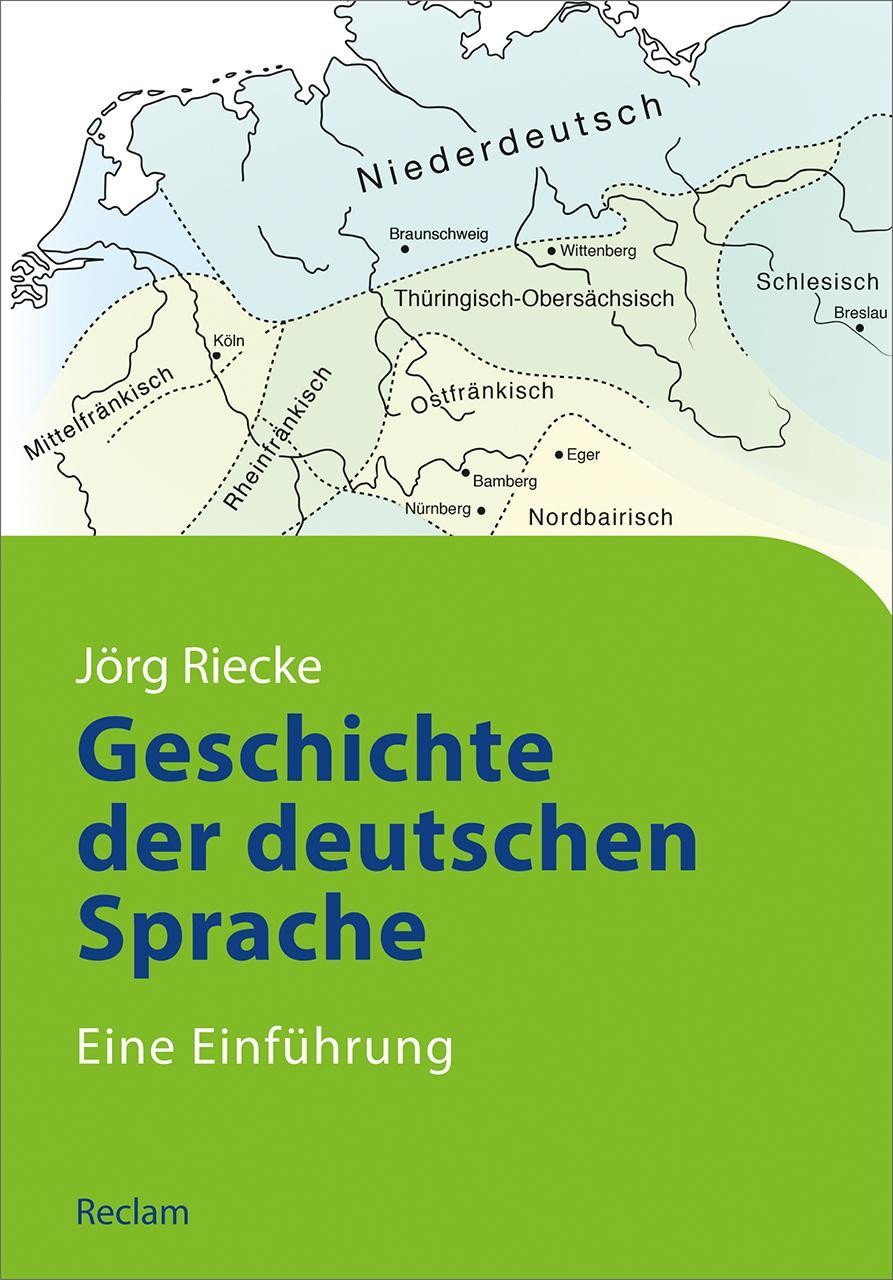 Geschichte der deutschen Sprache Jörg Riecke