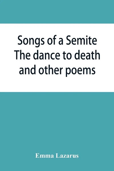 Emma Lazarus | Songs Of A Semite | Taschenbuch | Englisch (2019)-image