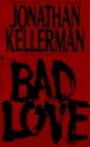 Bad Love by Jonathan Kellerman: Used