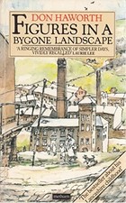 Figures in a Bygone Landscape: A Lanca..., Haworth, Don