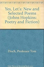 Yes, Let's : New and Selected Poems Paperback Thomas M. Disch