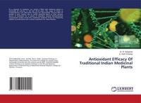 Antioxidant Efficacy Of Traditional Indian Medicinal Plants R. Subashini