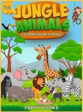 Jungle Animals Coloring Book For Kids 4-8 by Puppy Books, Books, Like New Use...