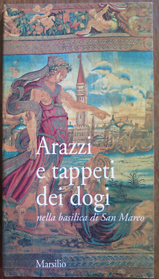 Favaretto &Da Villa Urbani: Tapestries & Carpets of the Doges,Basilica  S. Marco