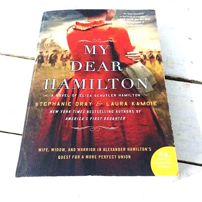 My Dear Hamilton Eliza Schuyler Hamilton Novel Laura Kamoie Paperback Book