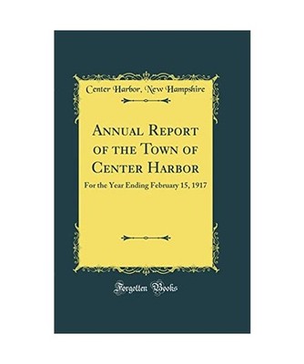 Annual Report of the Town of Center Harbor: For the Year Ending February 15, 191