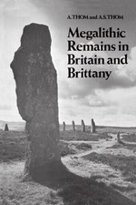 A. Thom A.S. Thom Megalithic Remains in Brita...