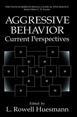 Aggressive Behavior : Current Perspectives Hardcover