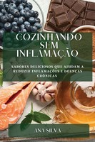 Ana Silva | Cozinhando Sem InflamaçãO | Taschenbuch | Portugiesisch (2023)