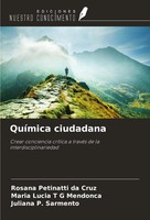QuíMica Ciudadana Crear Conciencia CríTica A TravéS De La Interdisciplinariedad