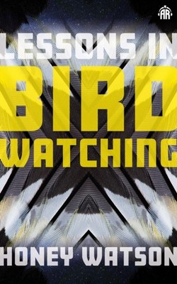 LESSONS IN BIRDWATCHING by Honey Watson Paperback Self Help Business