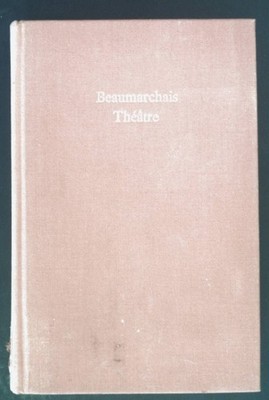Theatre. La Trilogie de Figaro. Beaumarchais: