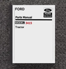 3415 SERVICE PARTS MANUAL FORD 3415 4 CYL COMPACT TRACTOR 15 SERIES (1/93-12/02)
