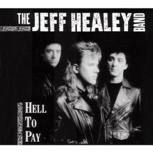 Hell to Pay von the Jeff Healey Band | CD | Zustand gut