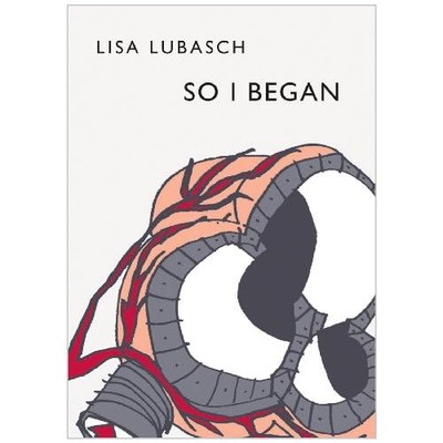So I Began - Paperback NEW Lisa Lubasch 2014-10-15