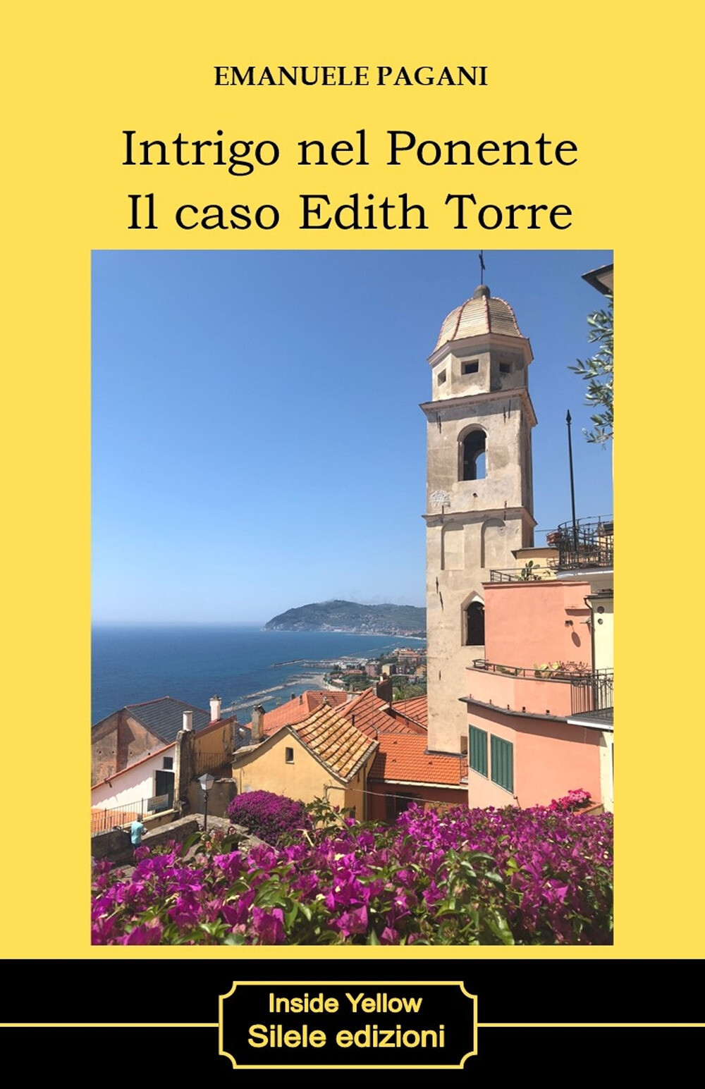 Libri Emanuele Pagani - Intrigo Nel Ponente. Il Caso Edith Torre