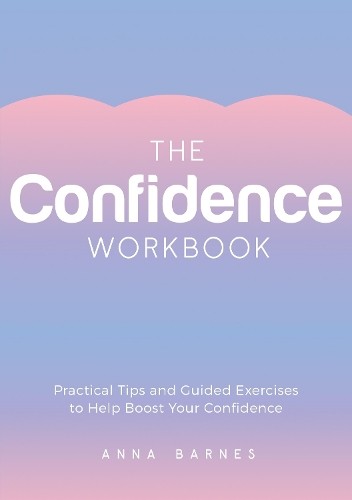 The Confidence Workbook: Practical Tips and Guided Exercises to Help Boost Your - Image 9