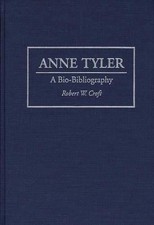 Anne Tyler: A Bio-Bibliography by Robert W. Croft (English) Hardcover Book