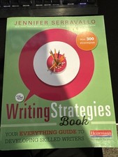 The Writing Strategies Book: Your Everything Guide to Developing Skilled Writers