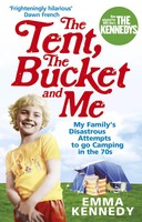 The Tent, The Bucket And Me | Emma Kennedy | Taschenbuch | Englisch | 2010