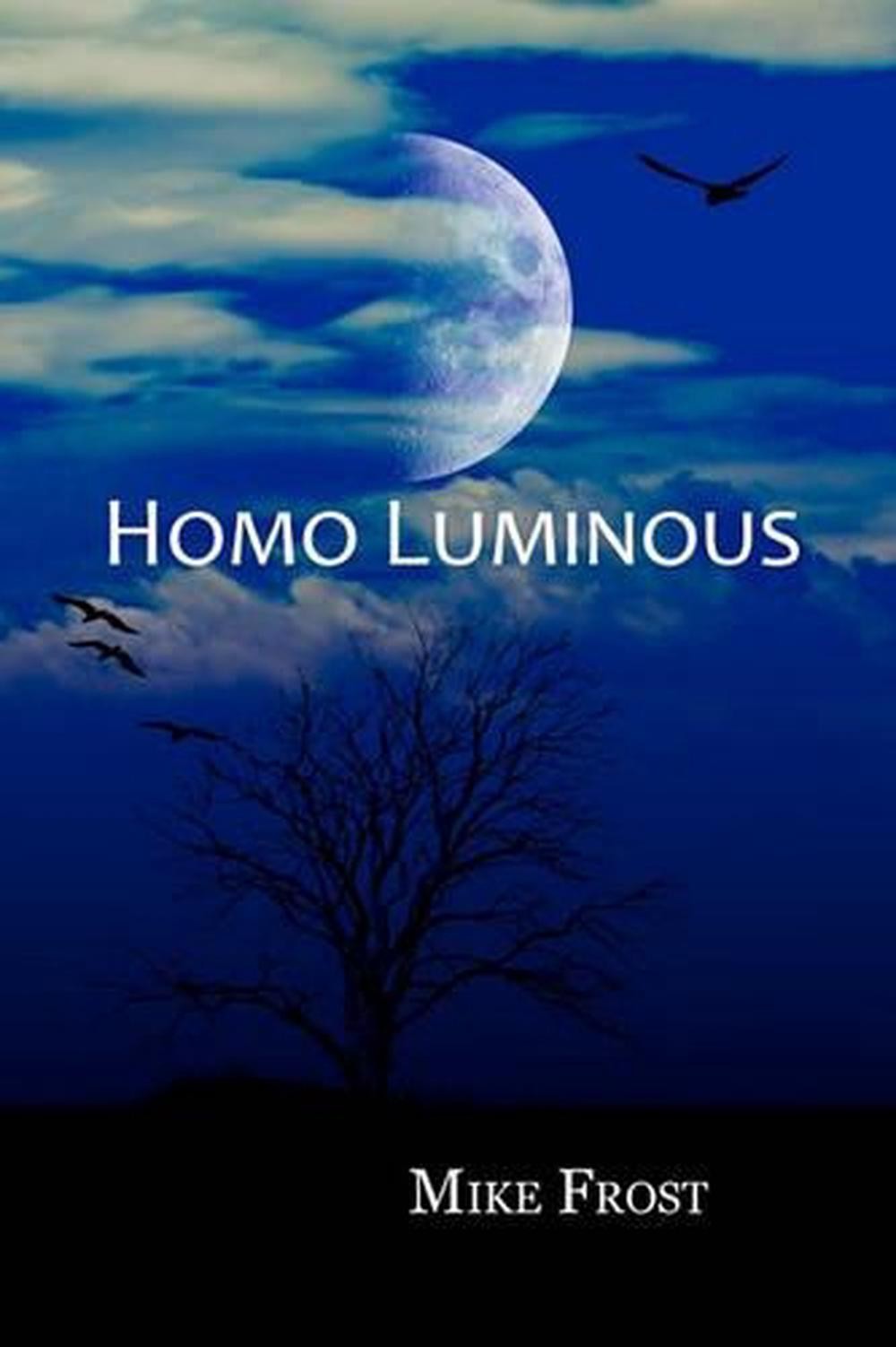 Homo Luminous by Mike Frost (English) Paperback Book