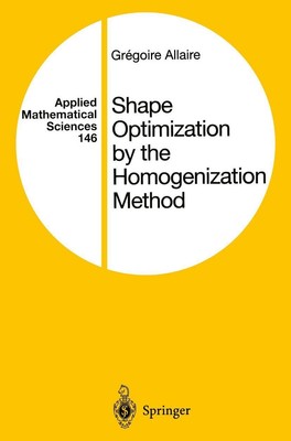 Gregoire Allaire | Shape Optimization by the Homogenization Method | Buch (2001)
