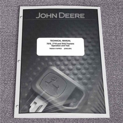 John Deere 7610, 7710,7810 Tractor Operation & Test Service Repair Manual TM2030