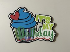 It s My Birthday Scrapbook Title Handmade Paper Pieced Card Accessory Die Cut