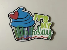 It’s My Birthday Scrapbook Title Handmade Paper Pieced Card Accessory Die Cut