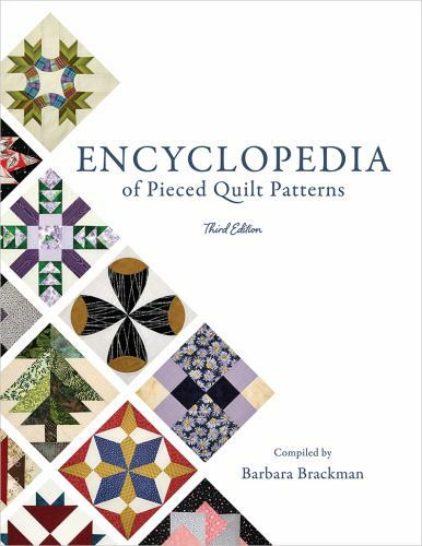 Encyclopedia of Pieced Quilt Patterns by Barbara Brackman (2020, Trade ...