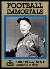 1985 FOOTBALL IMMORTALS EARLE (GREASY) NEALE B PHILADELPHIA EAGLES #90