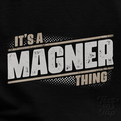 IT'S A MAGNER THING T-SHIRT Name Nachname lustig Familie Geschenkidee