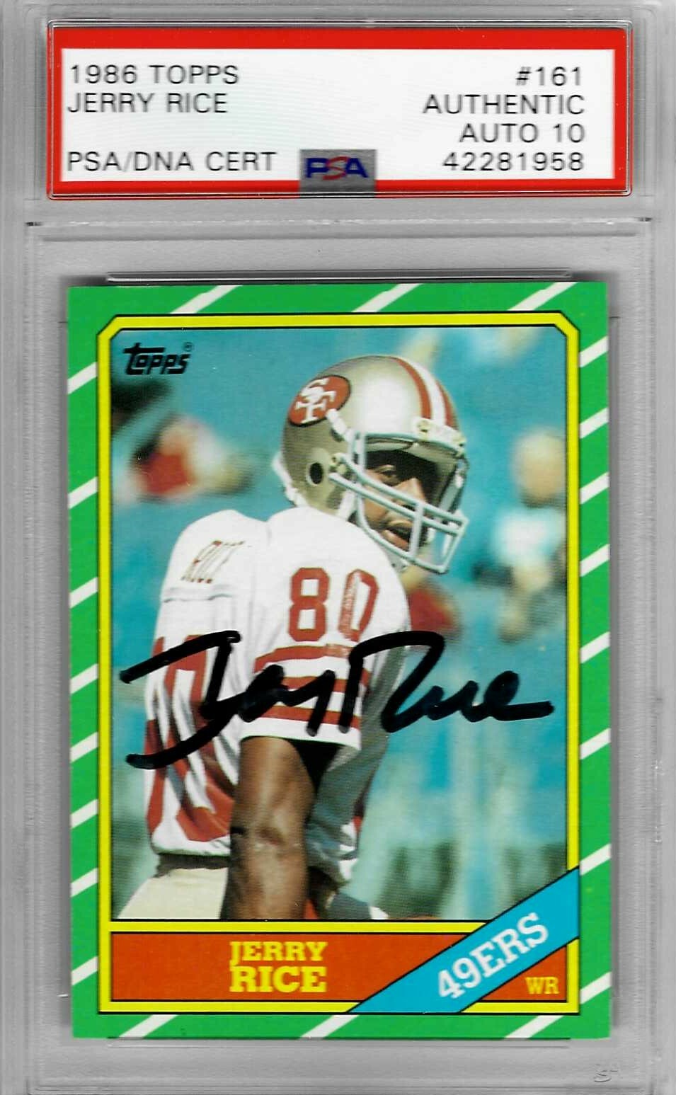 1986 Topps #161 - Jerry RICE - PSA / DNA 10+++ RC Auto Signed HOF 49ers