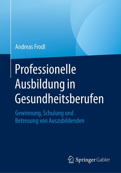 Professionelle Ausbildung In Gesundheitsberufen | Buch | 9783658287641-image