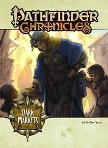 Pathfinder Chronicles: Dark Markets | Buch | Zustand sehr gut
