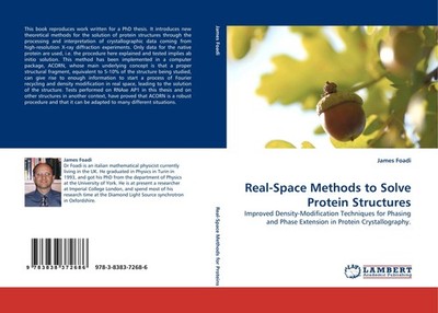 Real-Space Methods to Solve Protein Structures James Foadi
