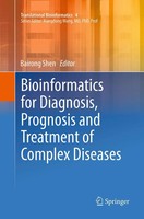 Bioinformatics For Diagnosis, Prognosis And Treatment Of Complex Diseases Shen