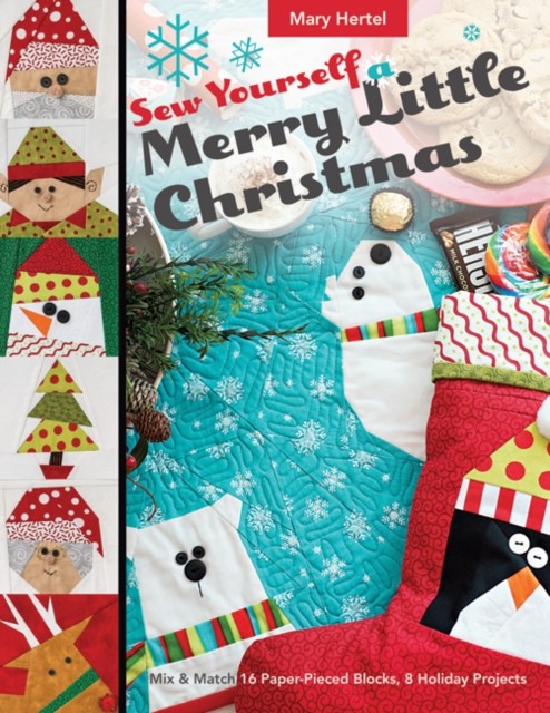 Sew Yourself a Merry Little Christmas by Mary Hertel (Paperback Book)