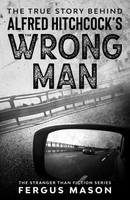 The True Story Behind Alfred Hitchcock's The Wrong Man | Fergus Mason | Buch