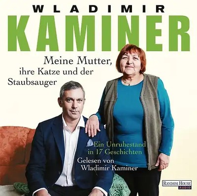 Meine Mutter, ihre Katze und der Staubsauger. Ein Unruhestand in 17 Geschichten