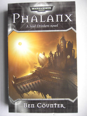 PHALANX, a Soul Drinkers novel by Ben Counter (Paperback, 2012) Warhammer 40,000