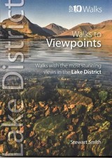 Walks to Viewpoints (Lake District - Top 10 Walks): Walks wi... by Stewart Smith