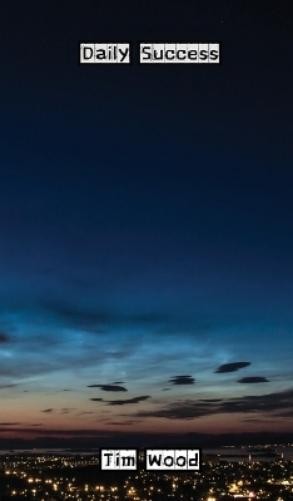 Тим Вуд Ежедневный успех (Твердая обложка) (ИМПОРТ ИЗ Великобритании)