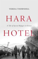 Hara Hotel: A Tale Of Syrian Refugees In Greece | Teresa Thornhill | Buch | 2018