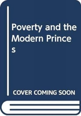 Poverty and the Modern Princes by Krishna Murari HARDBACK 9788176621533