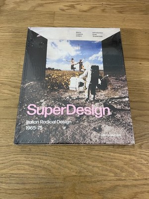 SuperDesign. Italian Radical Design 1965-75 (The Monacelli Press, 2017)